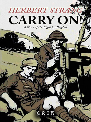 cover image of Carry On! a Story of the Fight for Bagdad